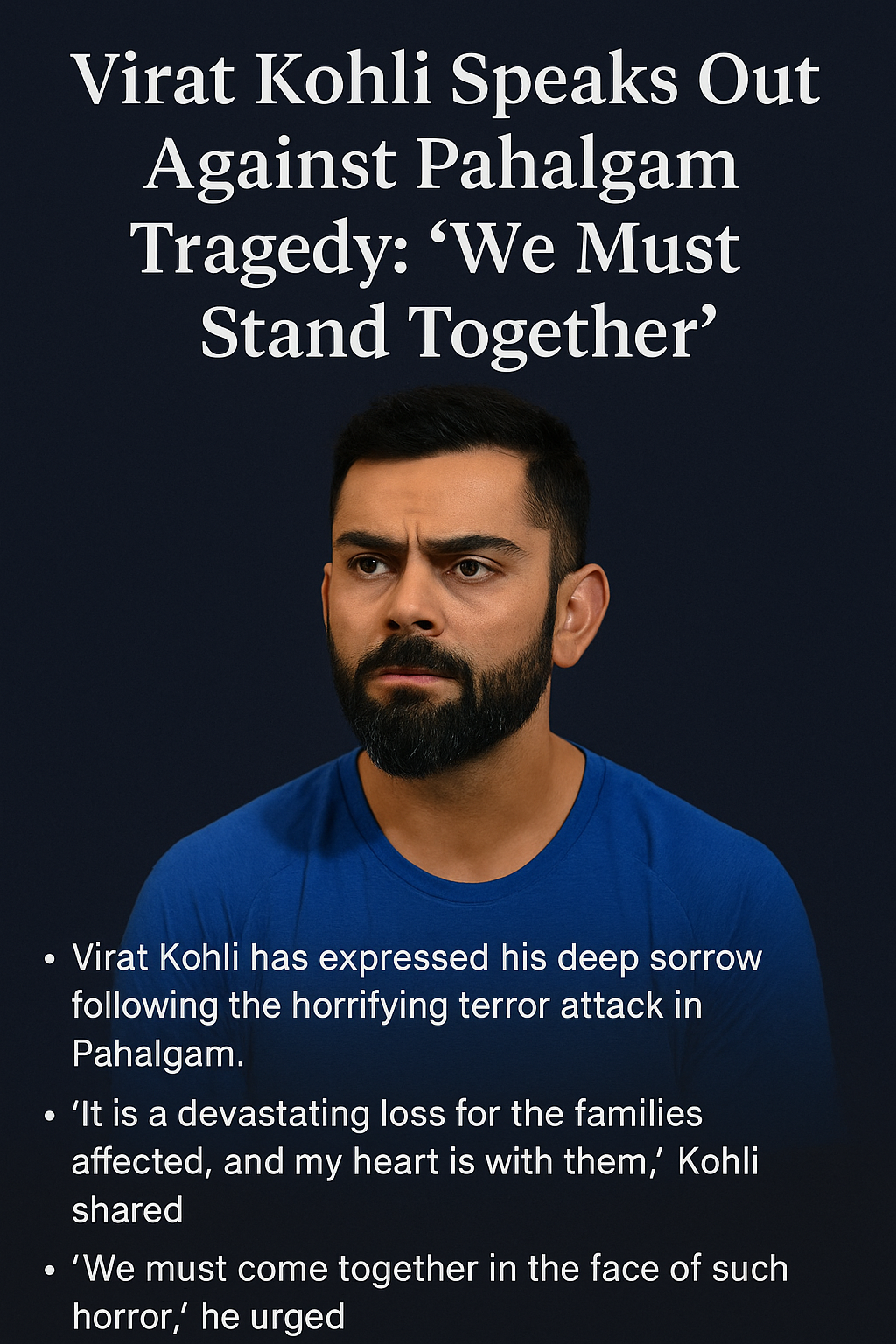 Virat Kohli Speaks Out Against Pahalgam Tragedy: "We Must Stand Together"