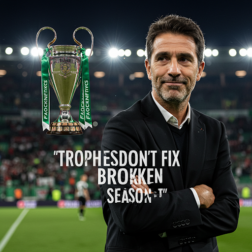 Ruben Amorim Throws Shade at United: ‘Trophies Don’t Fix Broken Seasons’